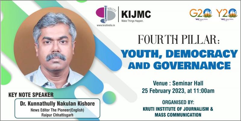 Fourth Pillar: Youth, Democracy and Governance, The Pioneer, English, News Editor, Dr. K.N. Kishore, Nilesh Sahu, Assistant Professor Kriti Institute of Journalism and Mass Communication Raipur, Chhattisgarh, Khabargali